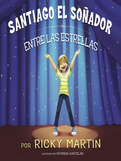 Title details for Santiago the Dreamer in Land Among the Stars by Ricky Martin - Available